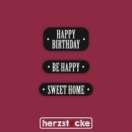 Stempel - liebevolle Botschaften - Happy Birthday, Be Happpy, Sweet Home